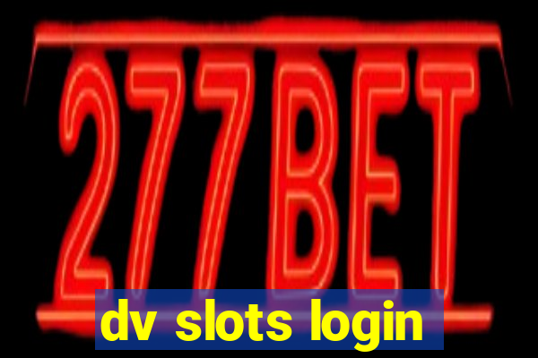 dv slots login